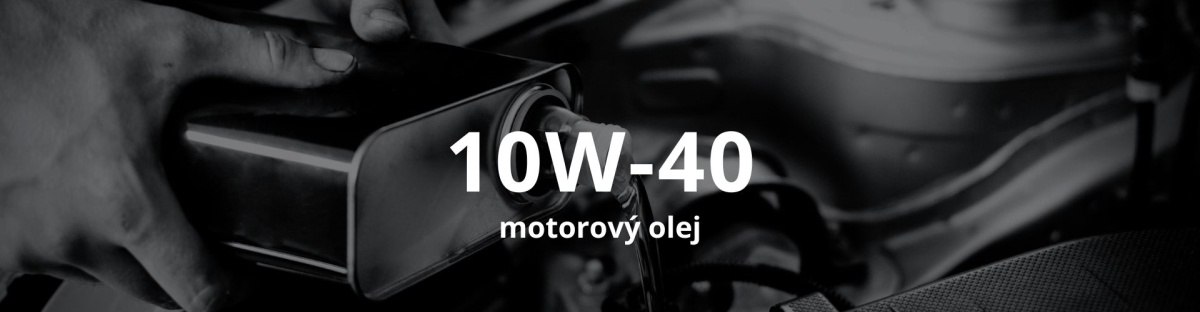 Motorové oleje 10w-40